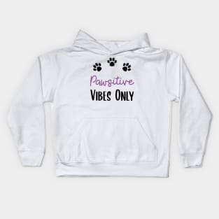 Pawsitive Vibes Only Kids Hoodie